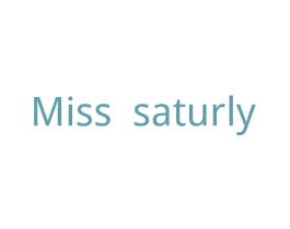 MISS SATURLY