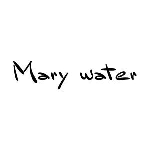MARY WATER