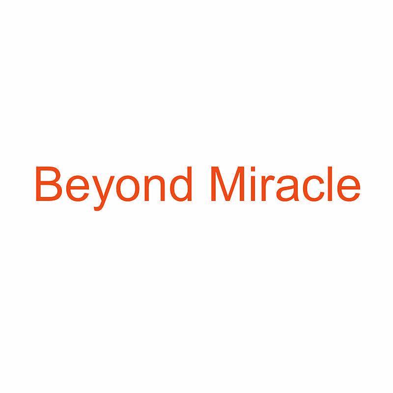 BEYOND MIRACLE