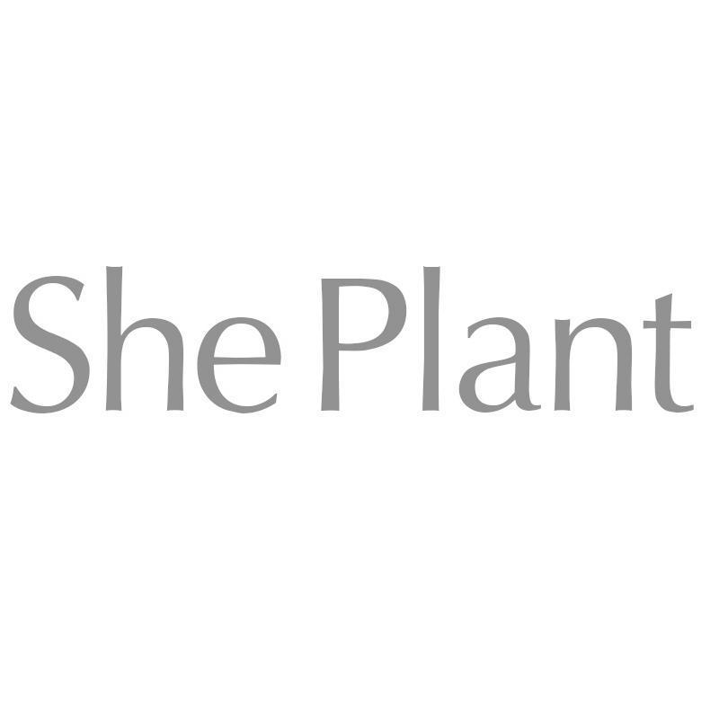 SHE PLANT