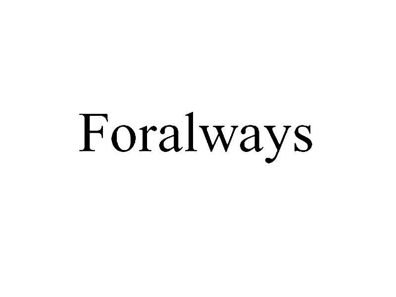 FORALWAYS