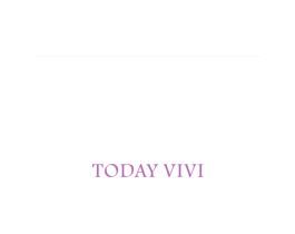 TODAY VIVI