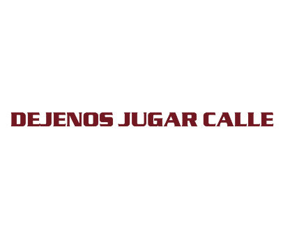 DEJENOS JUGAR CALLE