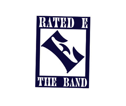 RATED E THE BAND E