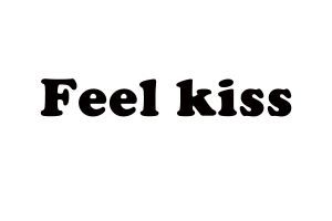 FEEL KISS