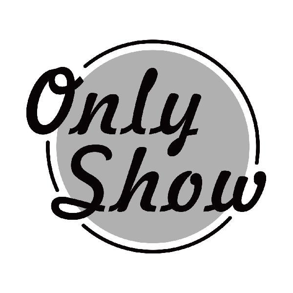 ONLY SHOW