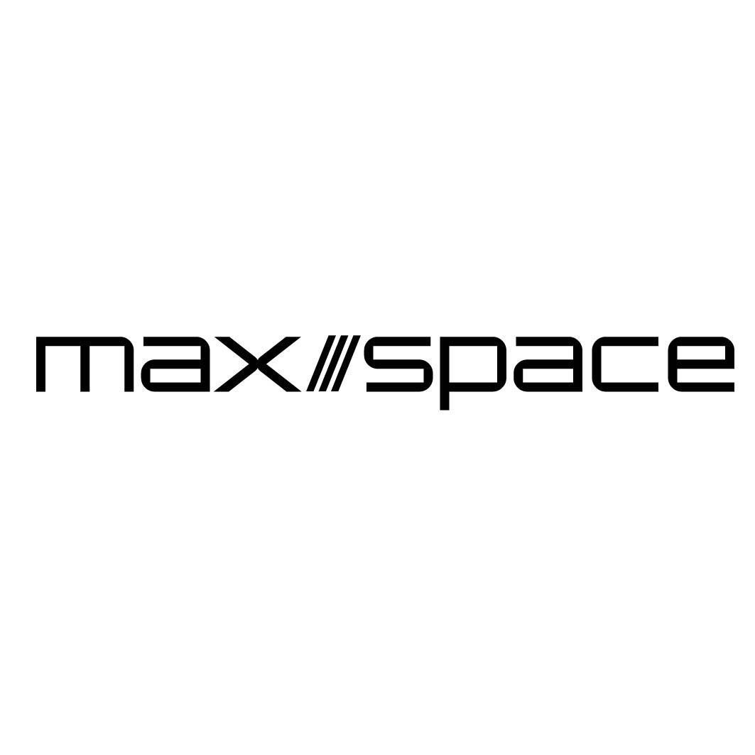 MAX SPACE