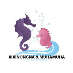 XIXINONGNA & MUHAMUHA