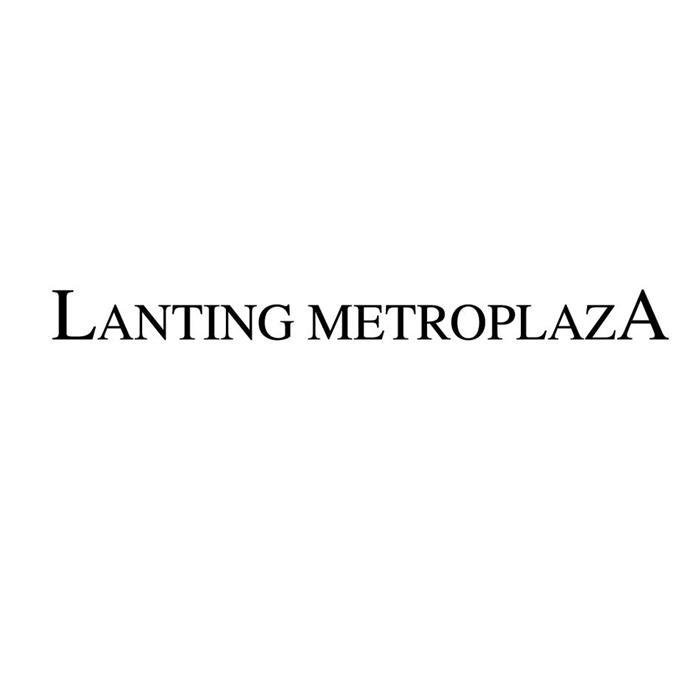 LANTING METROPLAZA