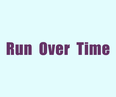 RUN OVER TIME