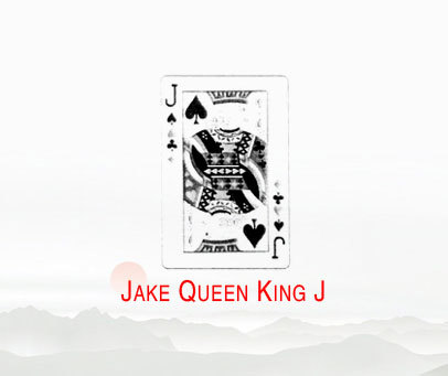 JAKE QUEEN KING J J
