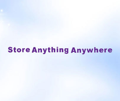 STORE ANYTHING ANYWHERE