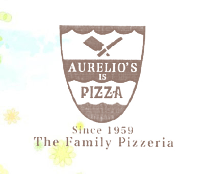 AURELIO'S IS PIZZA SINCE 1959 THE FAMILY PIZZERIA