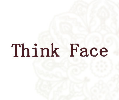 THINK FACE