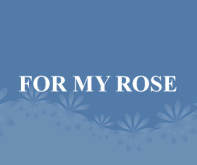 FOR MY ROSE