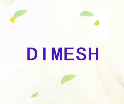 DIMESH