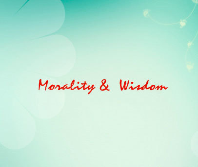 MORALITY & WISDOM