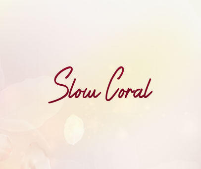 SLOW CORAL