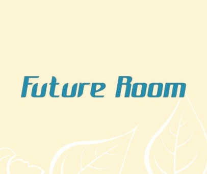 FUTURE ROOM
