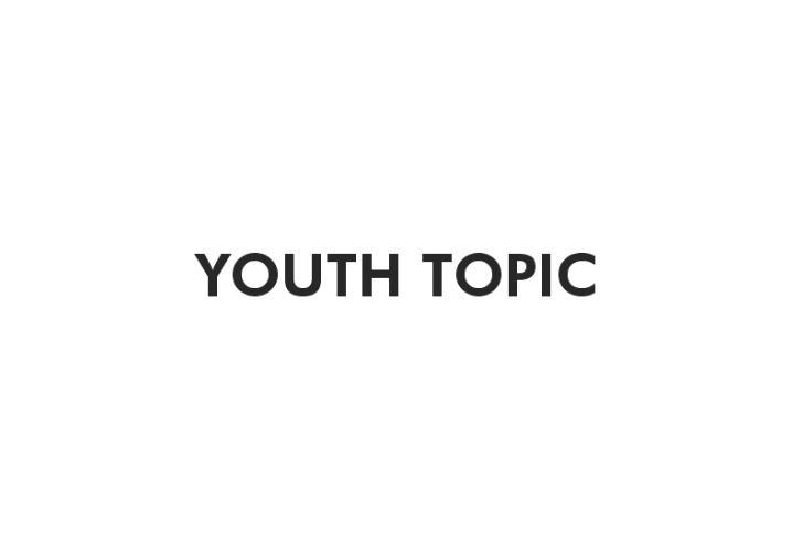 YOUTH TOPIC