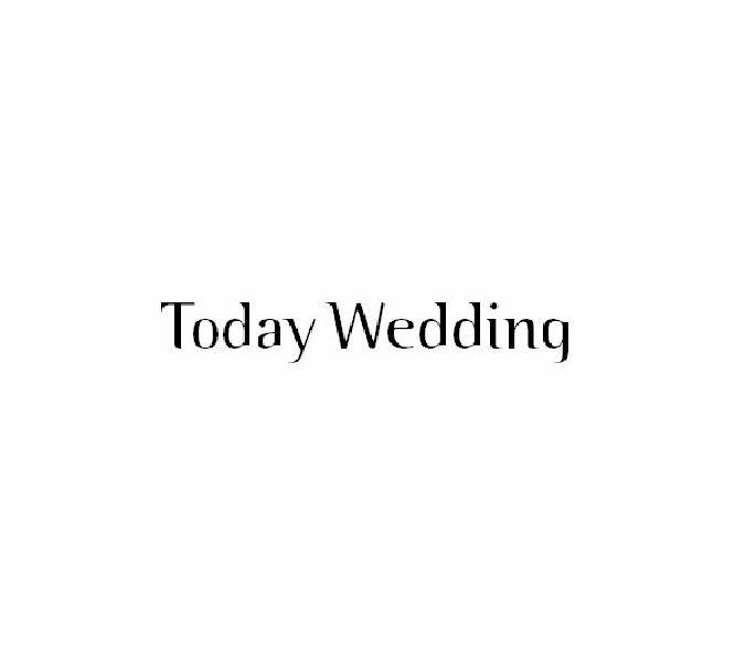 TODAY WEDDING