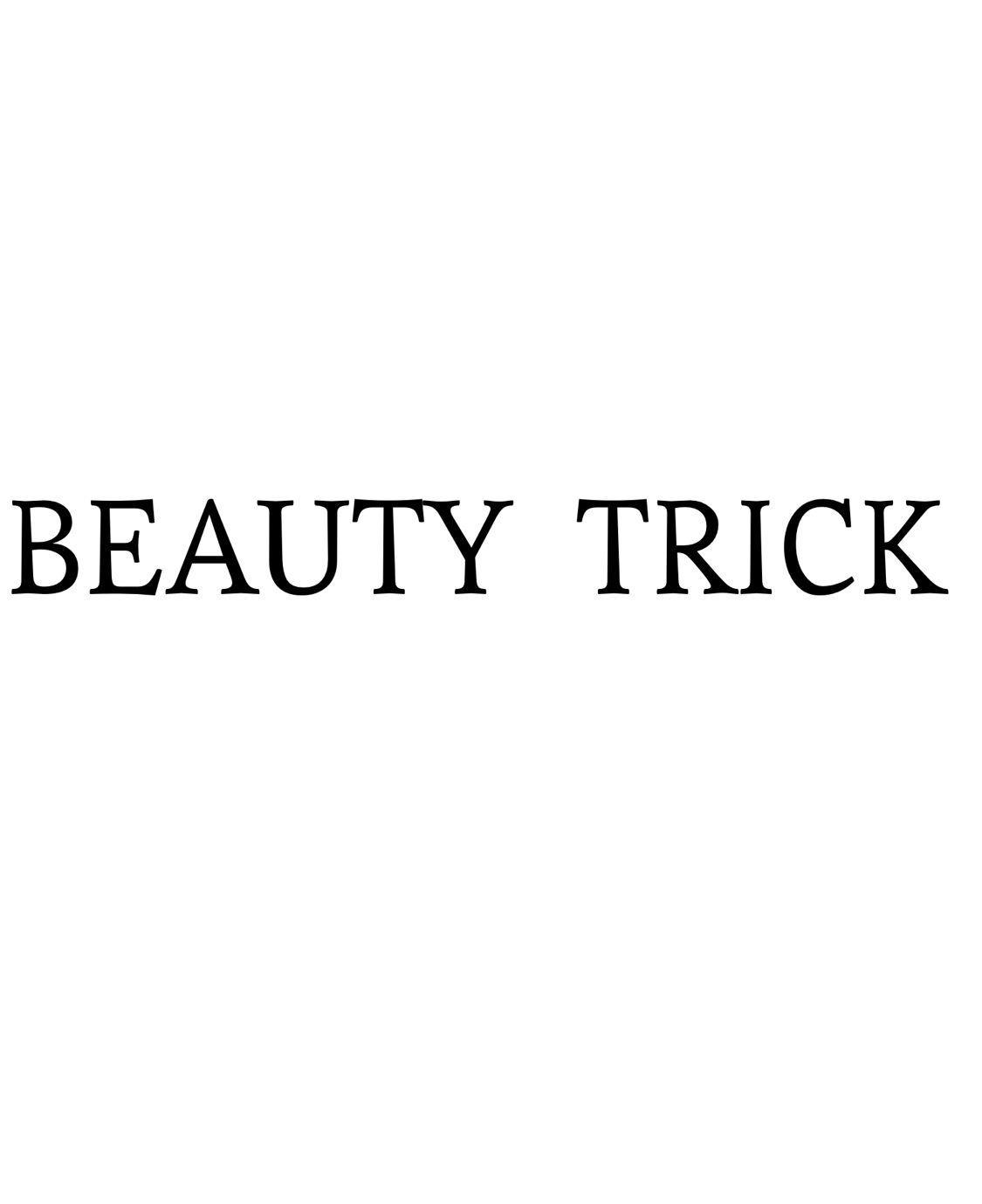 BEAUTY TRICK