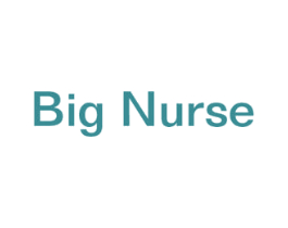 BIG NURSE