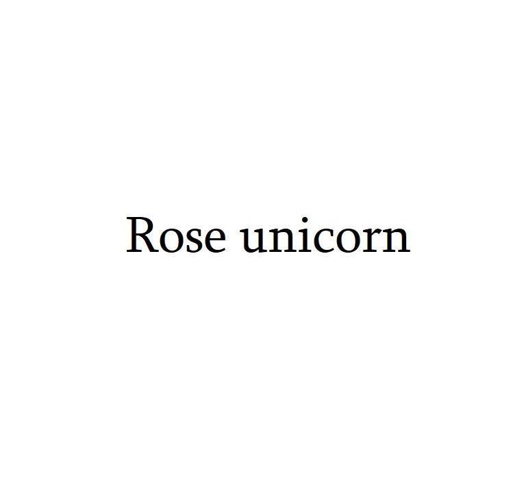 ROSE UNICORN