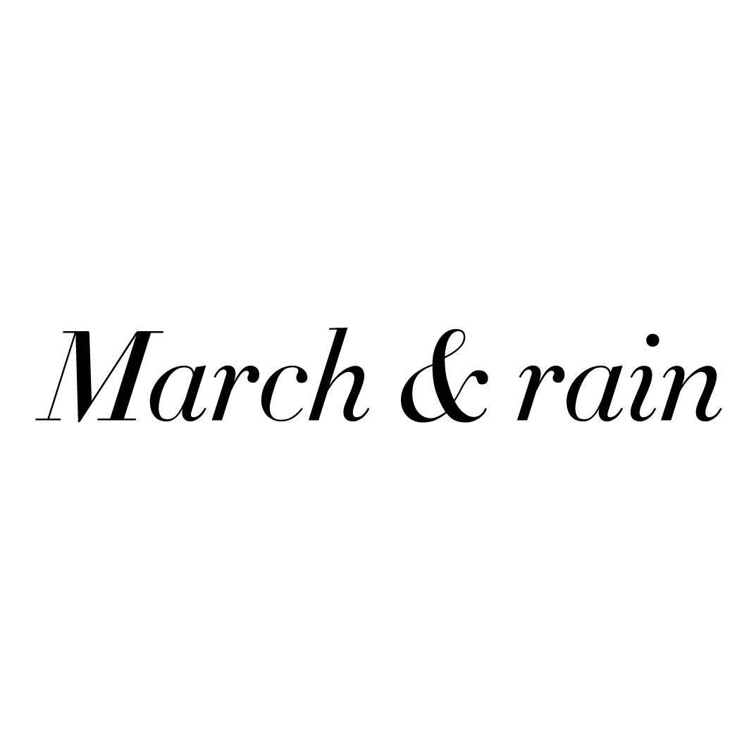 MARCH & RAIN
