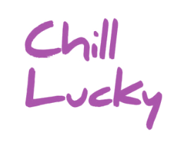 CHILL LUCKY