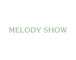 MELODY SHOW