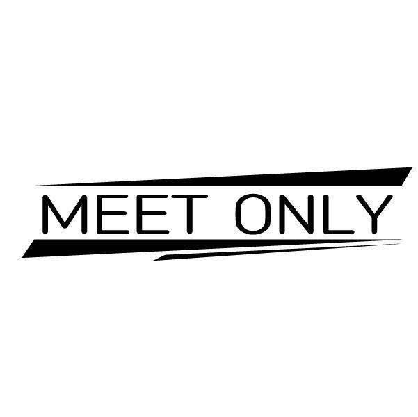 MEET ONLY