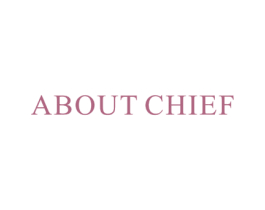 ABOUT CHIEF