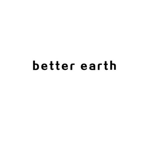 BETTER EARTH