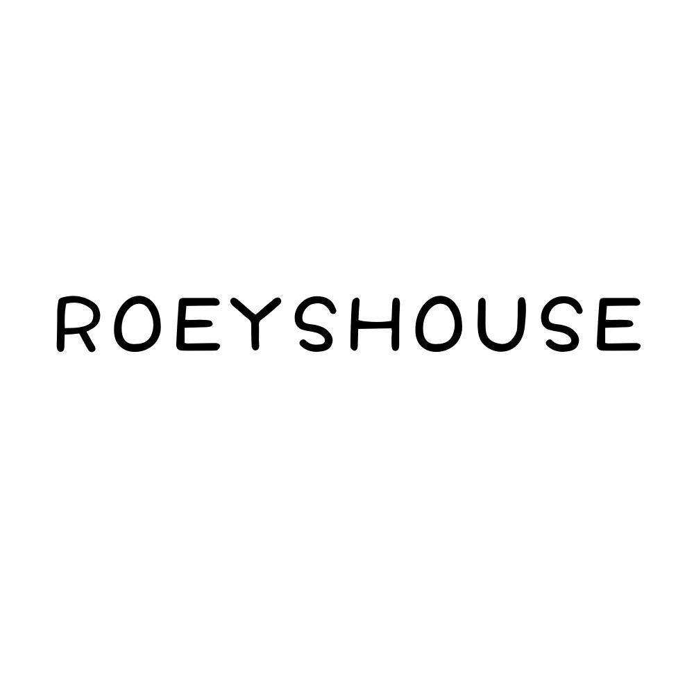 ROEYSHOUSE
