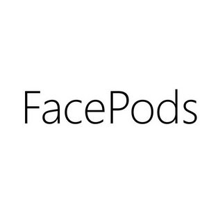 FACEPODS