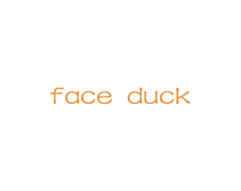 FACE DUCK