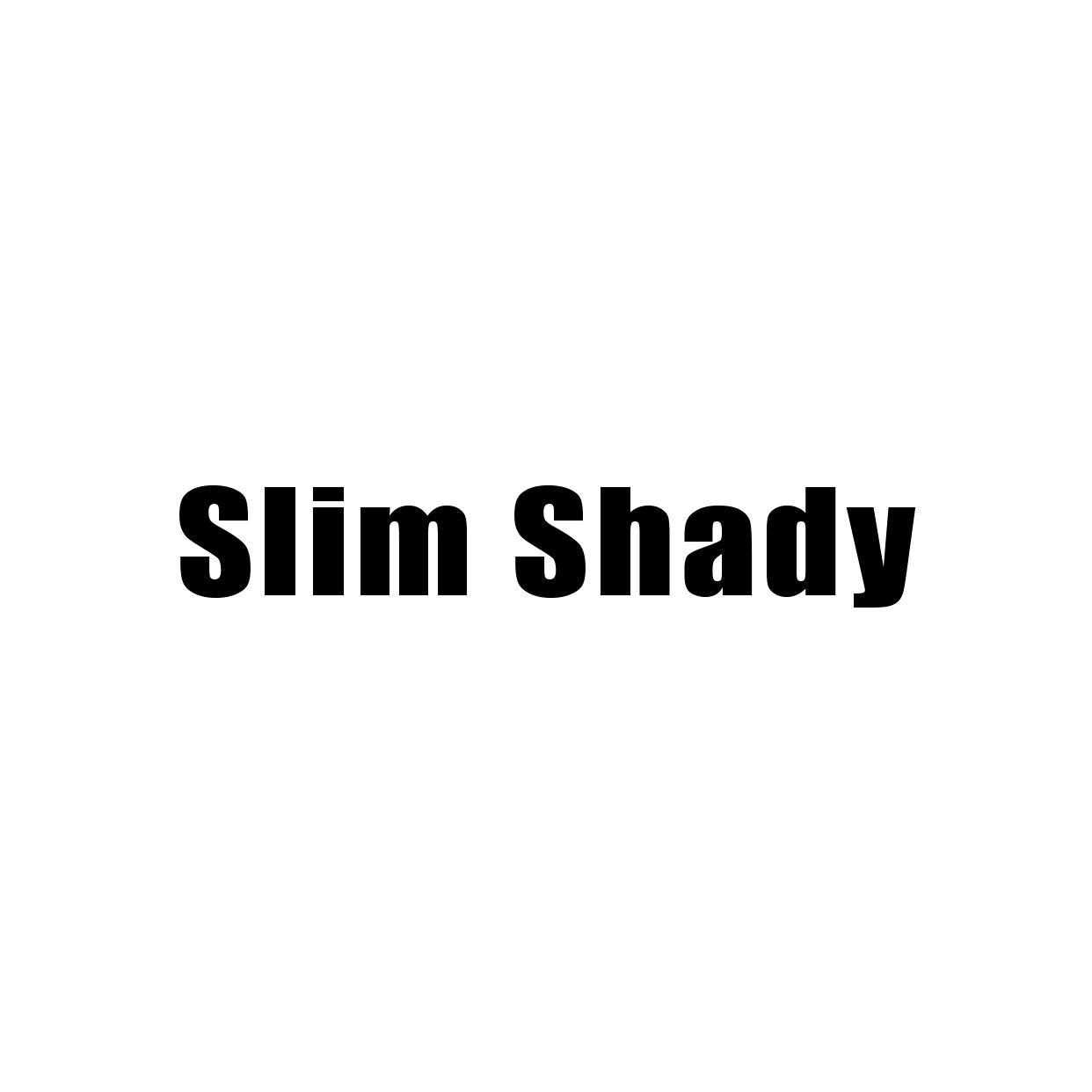 SLIM SHADY