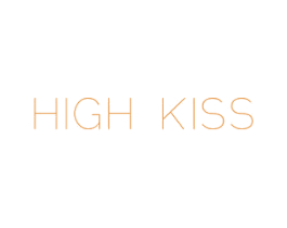 HIGH KISS