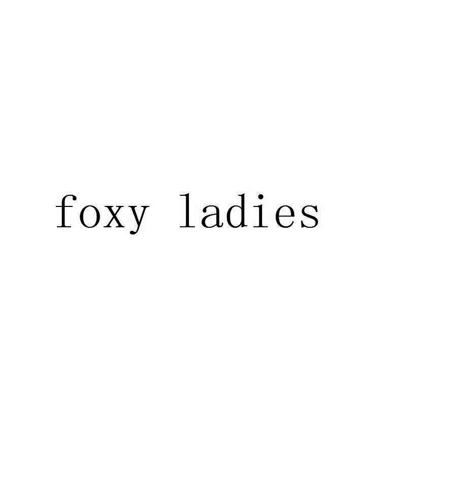 FOXY LADIES