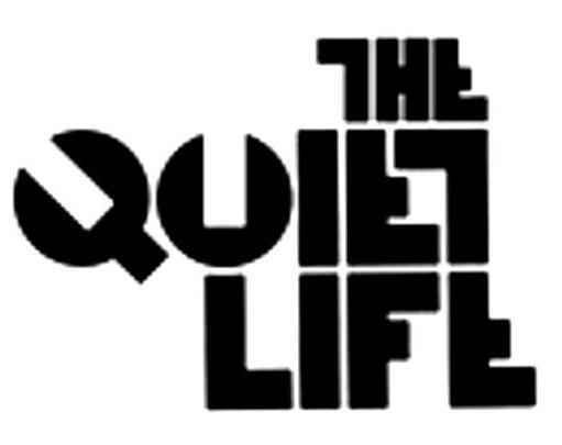 THE QUIET LIFE