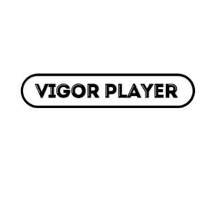 VIGOR PLAYER