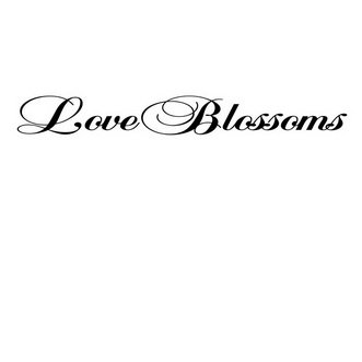 LOVE BLOSSOMS