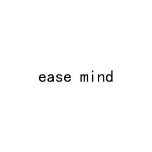 EASE MIND