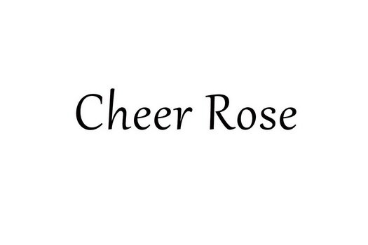 CHEER ROSE