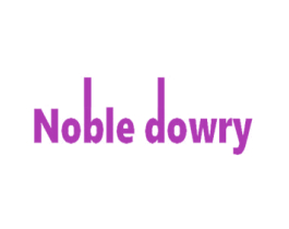 NOBLE DOWRY