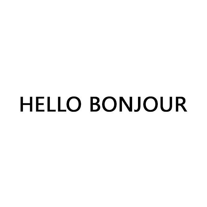 HELLO BONJOUR