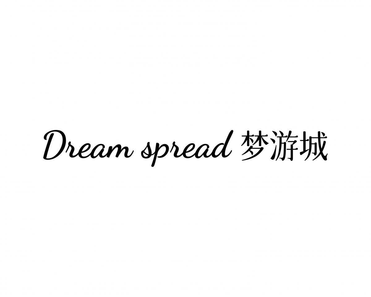 DREAM SPREAD 梦游城