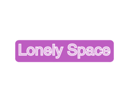 LONELY SPACE