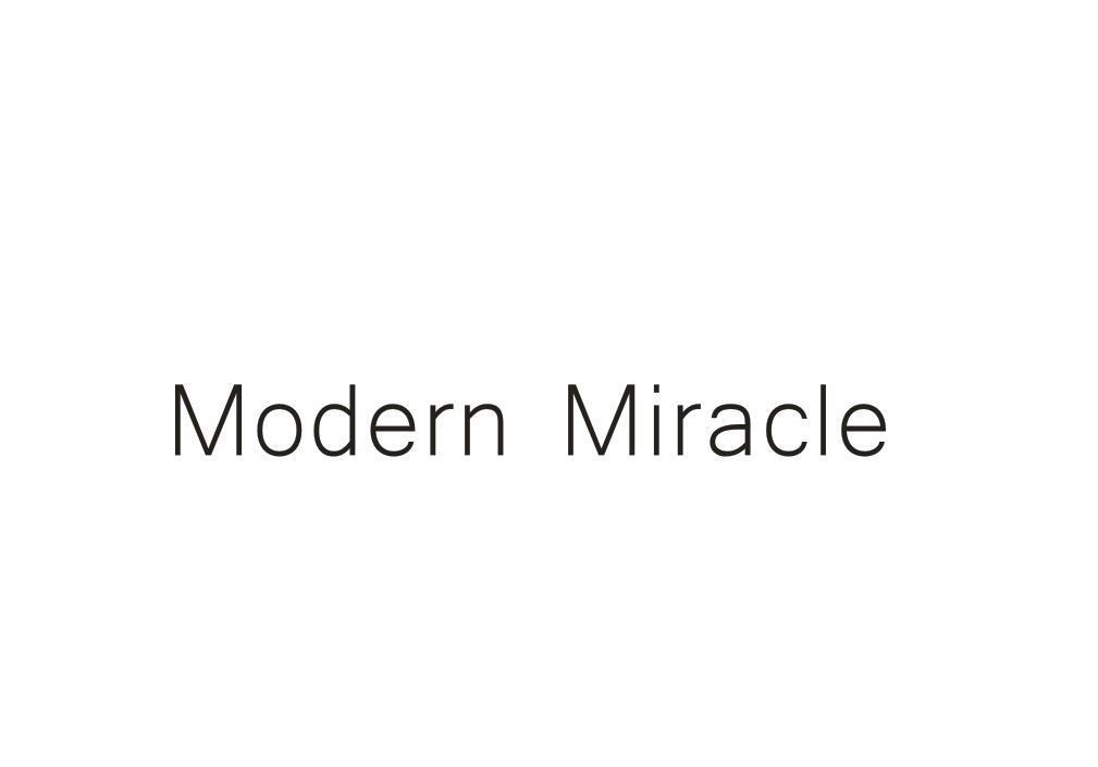 MODERN MIRACLE